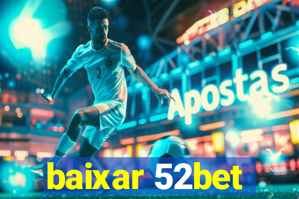 baixar 52bet