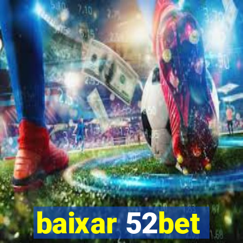 baixar 52bet