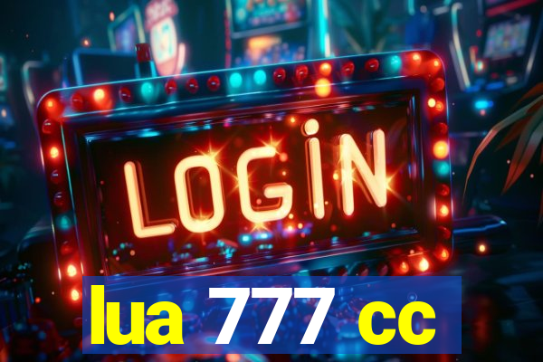 lua 777 cc