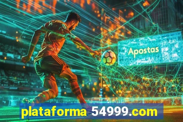 plataforma 54999.com