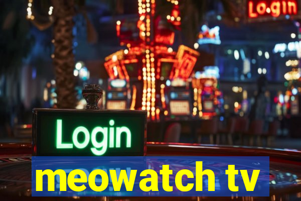 meowatch tv