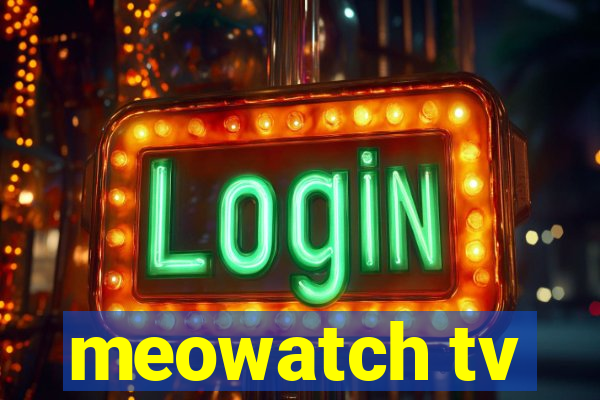 meowatch tv