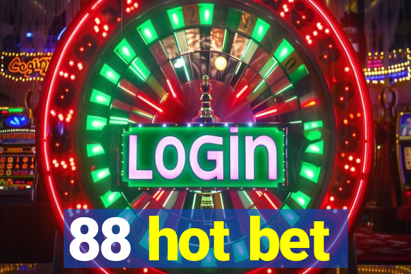 88 hot bet