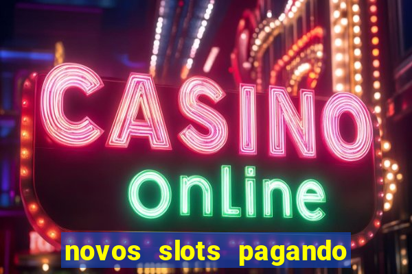 novos slots pagando no cadastro