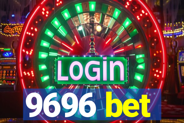 9696 bet