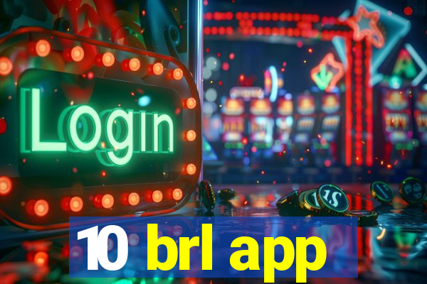 10 brl app