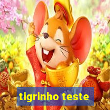 tigrinho teste