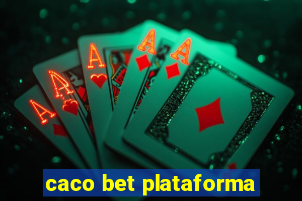 caco bet plataforma