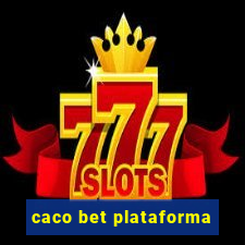 caco bet plataforma