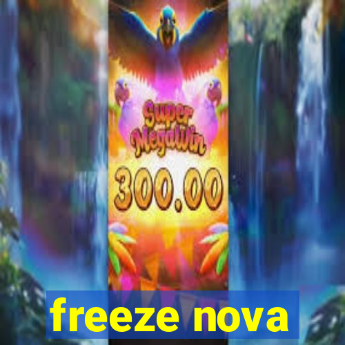 freeze nova