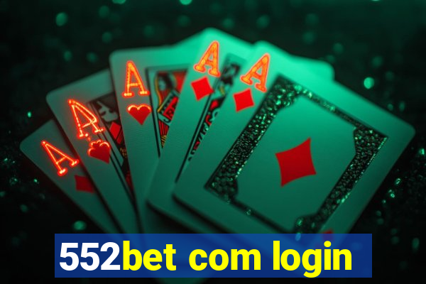 552bet com login