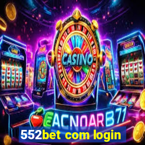 552bet com login