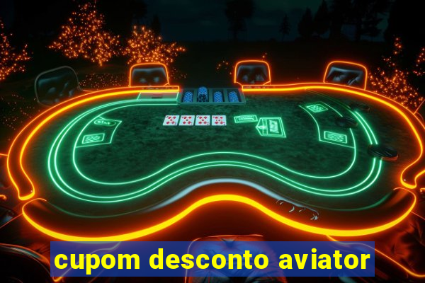 cupom desconto aviator