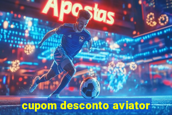 cupom desconto aviator