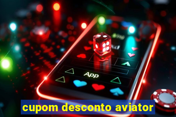 cupom desconto aviator