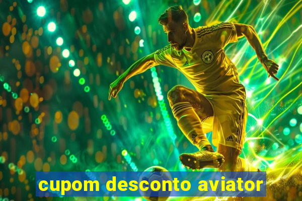 cupom desconto aviator