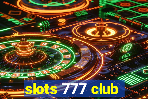 slots 777 club