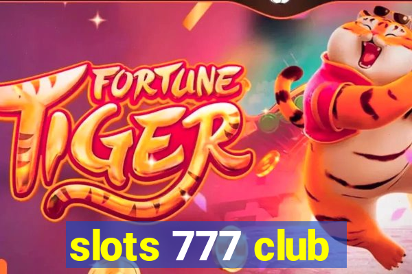 slots 777 club