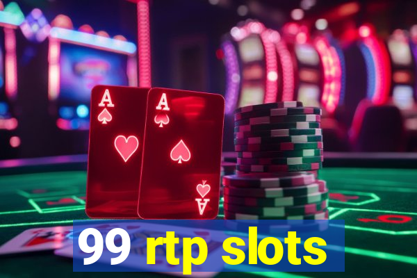 99 rtp slots