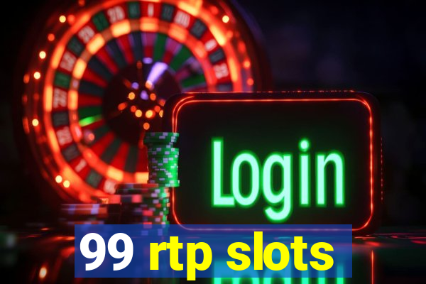 99 rtp slots