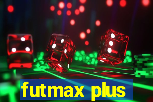 futmax plus