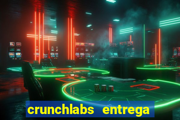 crunchlabs entrega no brasil