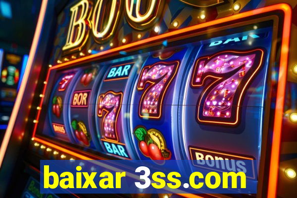 baixar 3ss.com