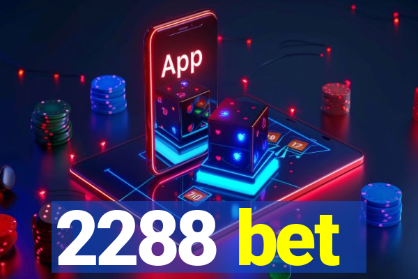 2288 bet