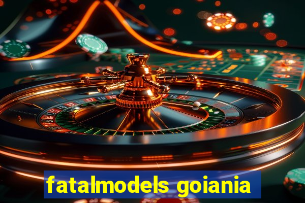 fatalmodels goiania