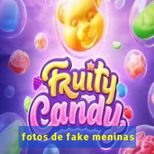 fotos de fake meninas