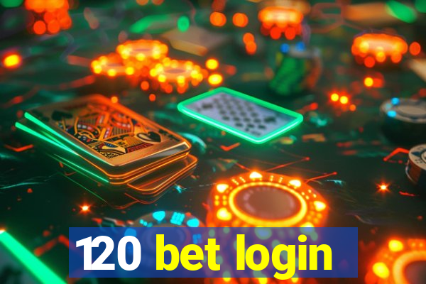 120 bet login