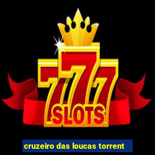 cruzeiro das loucas torrent