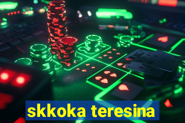 skkoka teresina