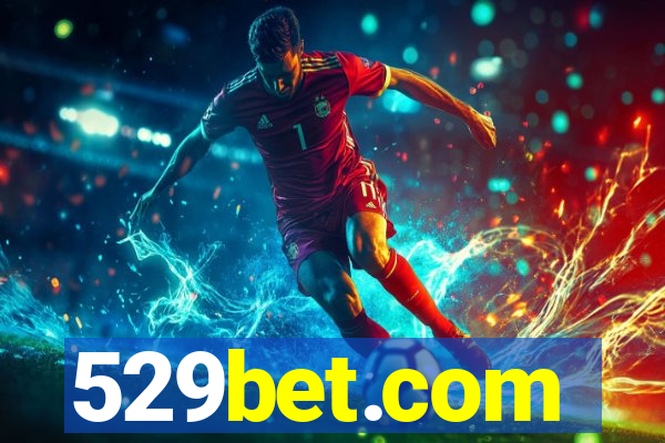 529bet.com