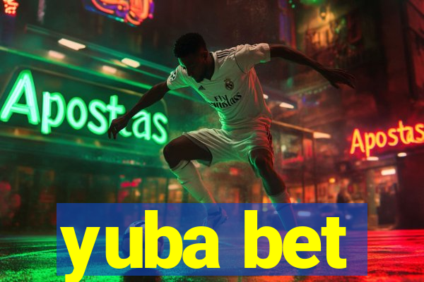 yuba bet