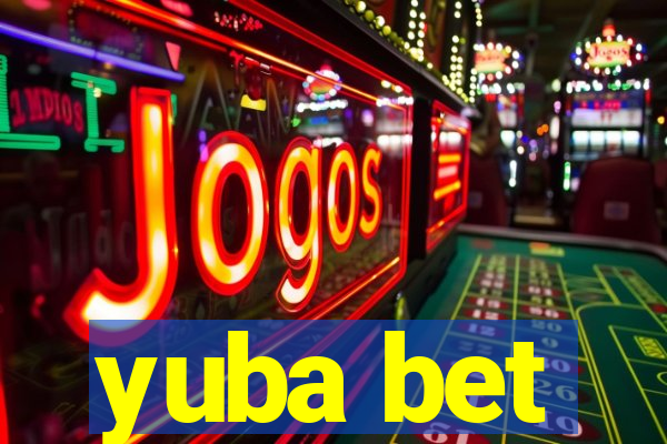 yuba bet