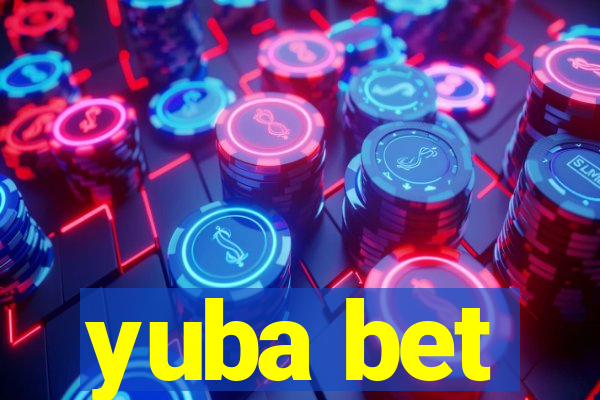 yuba bet