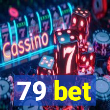 79 bet