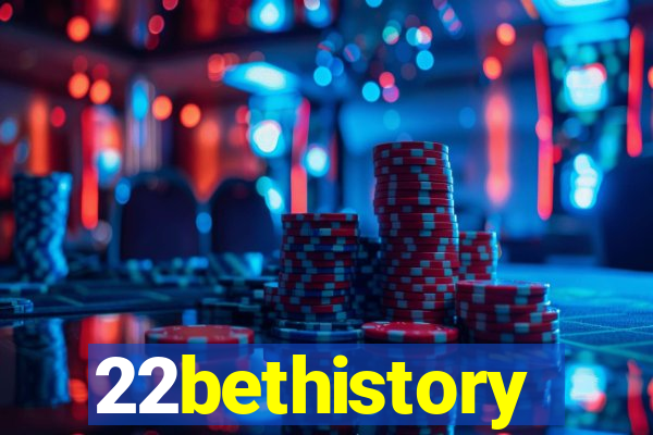 22bethistory