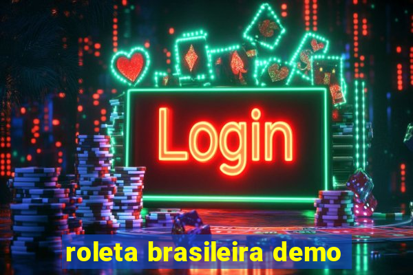 roleta brasileira demo