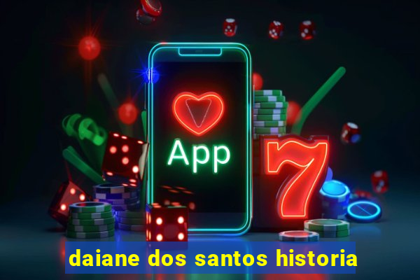 daiane dos santos historia