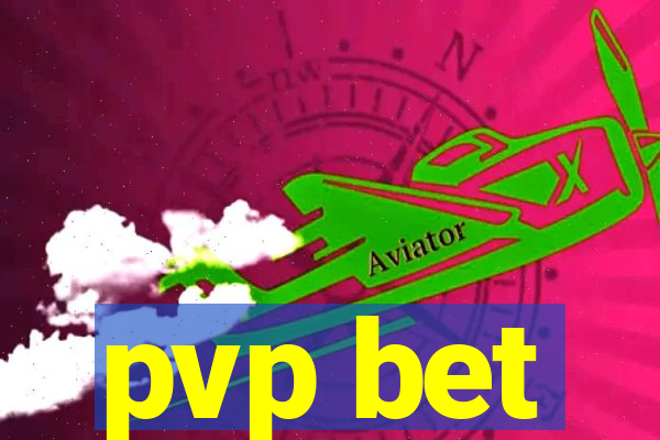 pvp bet