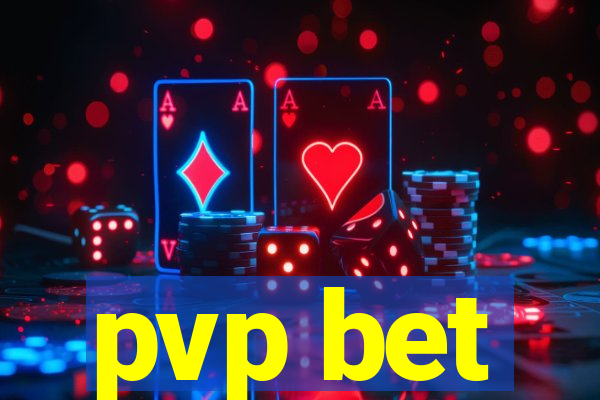 pvp bet