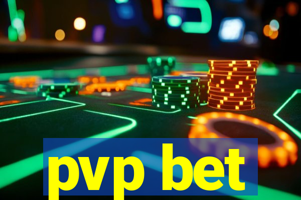 pvp bet