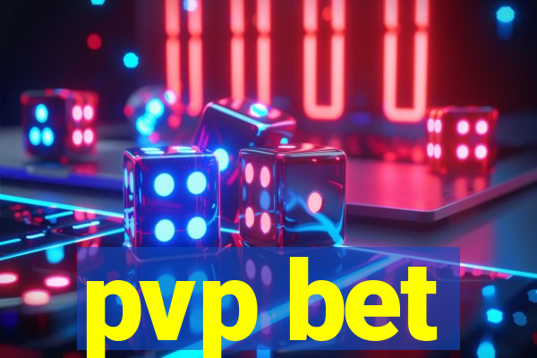 pvp bet