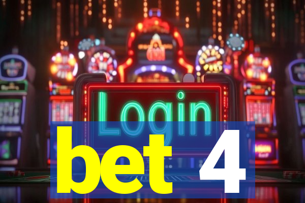 bet 4