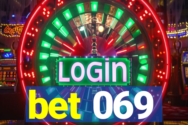 bet 069