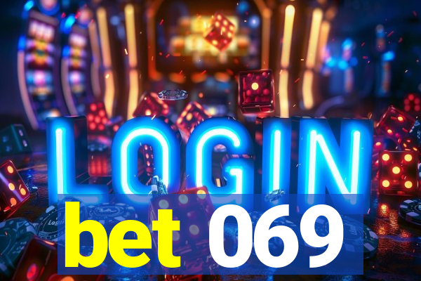 bet 069