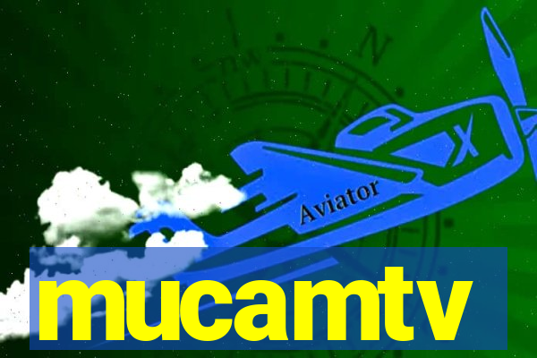 mucamtv