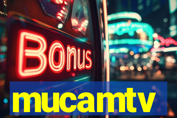 mucamtv